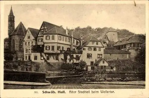 Ak Schwäbisch Hall in Württemberg, Alter Stadtteil, Wellertor, Turm, Fachwerkhaus