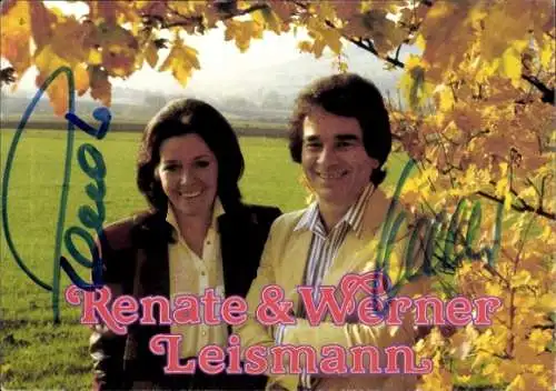 Ak Sänger Renate und Werner Leismann, Portrait, Autogramm