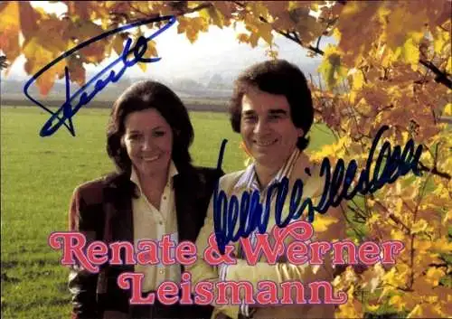 Ak Sänger Renate und Werner Leismann, Portrait, Autogramm