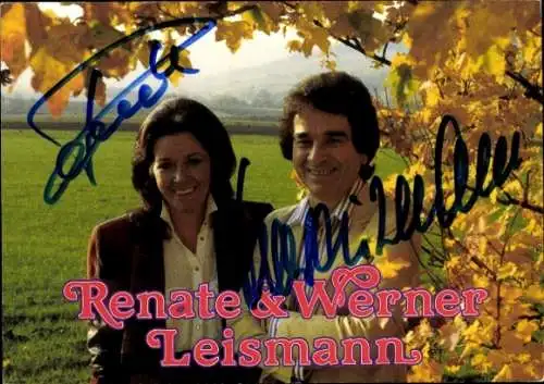 Ak Sänger Renate und Werner Leismann, Portrait, Autogramm