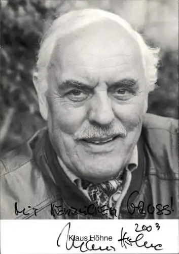 Ak Schauspieler Klaus Höhne, Portrait, Autogramm