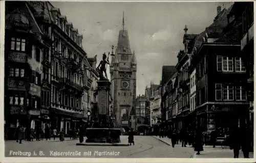 Ak Freiburg im Breisgau, Kaiserstraße, martinstor