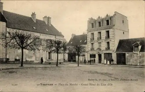 Ak Tournan en Brie Seine et Marne, Place du Marche, Grand Hotel du Lion d’Or