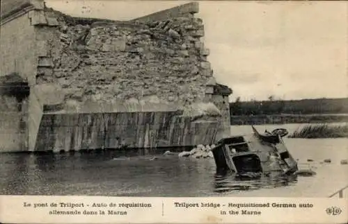 Ak Trilport Seine et Marne, zerstörte Brücke, deutsches Autos in der Marne