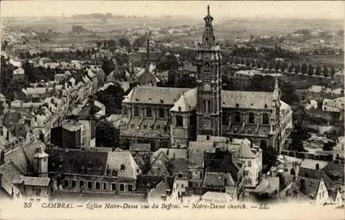 Ak Cambrai Nord, Kirche Notre-Dame vom Belfried aus gesehen