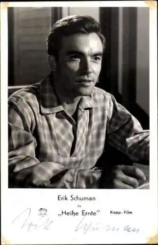 Ak Schauspieler Erik Schuman, Portrait, Heiße Ernte, Autogramm