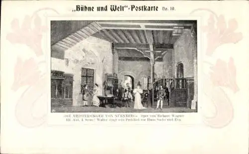 Ak Bühne und Welt Postkarte 19, Die Meistersinger von Nürnberg, Richard Wagner, Opernszene