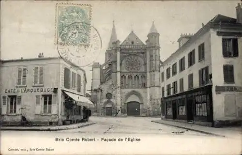 Ak Brie Comte Robert Seine et Marne,Facade de l'Eglise