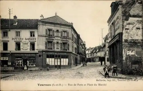 Ak Tournan en Brie Seine et Marne, Rue de Paris und Place du Marché