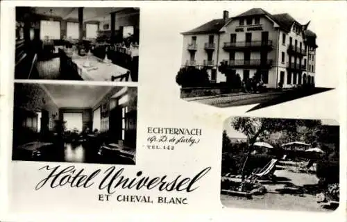 Ak Echternach Luxemburg, Hotel Universel und Cheval Blanc