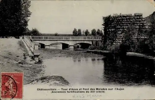 Ak Chateauvillain Haute-Marne, Tour d'Anus et Pont des Malades sur l'Aujon