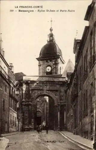 Ak Besançon Doubs, Kirche St. Jean, Porte Noire