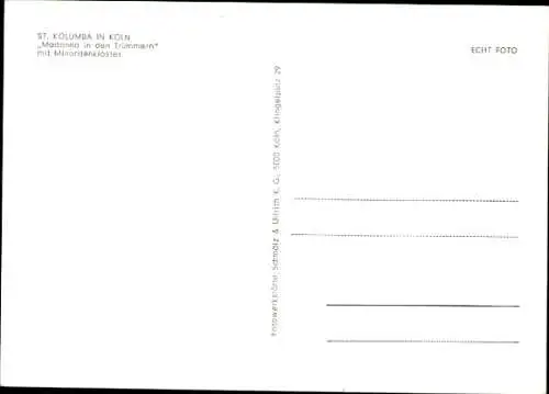 Ak Köln am Rhein, St. Kolumba, Madonna in den Trümmern mit Minoritenkloster