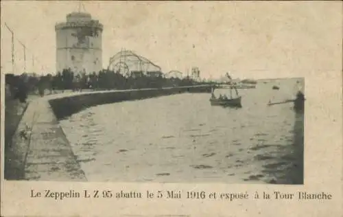 Ak Saloniki Thessaloniki Griechenland, Zeppelin LZ 95 nach dem Absturz, Weißer Turm, I WK