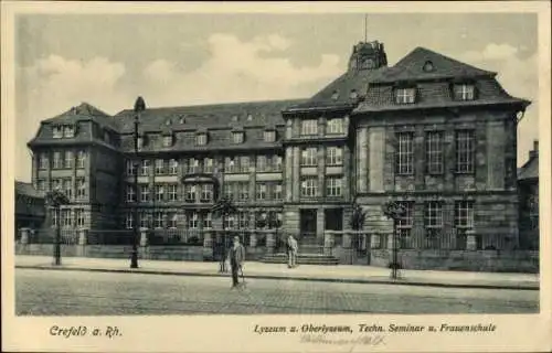 Ak Krefeld am Niederrhein, Lyzeum, Oberlyzeum, Techn. Seminar, Frauenschule