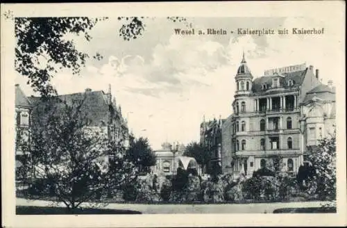 Ak Wesel am Niederrhein, Kaiserplatz, Hotel Kaiserhof