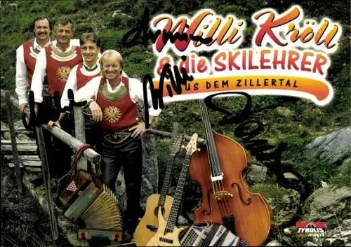 Ak Sänger Willi Kröll und die Skilehrer aus dem Zillertal, Portrait, Autogramm