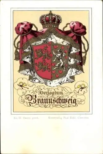 Wappen Ak Herzogtum Braunschweig, Paul Kohl Chemnitz No. 22