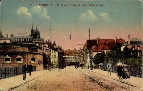 Ak Thionville Diedenhofen Lothringen Moselle, Pont des Allies et Rue General Pau