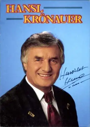 Ak Schauspieler und Sänger Hansl Krönauer, Portrait, Autogramm
