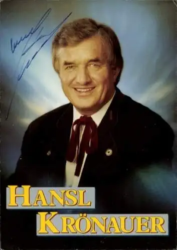 Ak Schauspieler und Sänger Hansl Krönauer, Portrait, Autogramm
