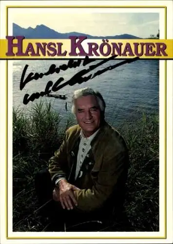 Ak Schauspieler und Sänger Hansl Krönauer, Portrait, Autogramm