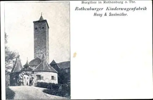 Ak Rothenburg ob der Tauber, Burgtor, Rothenburger Kinderwagenfabrik Haag & Saalmüller