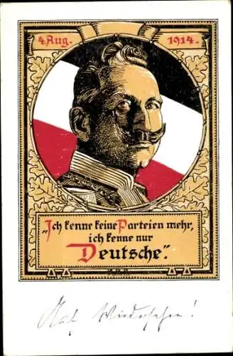 Passepartout Ak Kaiser Wilhelm II., Ich kenne keine Parteien mehr, Zitat 1914