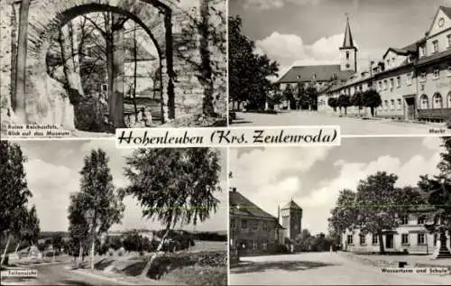 Ak Hohenleuben Thüringen, Ruine Reichenfels, Museum, Markt, Wasserturm, Schule, Teilansicht