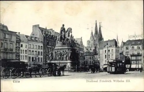 Ak Köln am Rhein, Denkmal Friedrich Wilhelm III., Straßenbahn