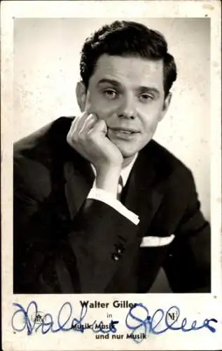 Ak Schauspieler Walter Giller, Portrait, Autogramm, Film Musik Musik und nur Musik