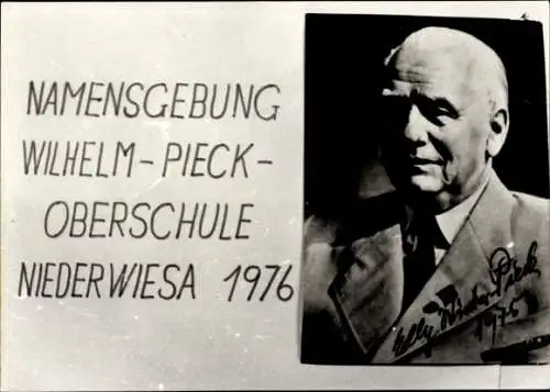 Foto Ak Niederwiesa Sachsen, Wilhelm Pieck Oberschule, Namensgebung 1976