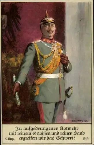 Künstler Ak Pape, Wilh., Kaiser Wilhelm II., In aufgedrungener Notwehr mit reinem Gewissen