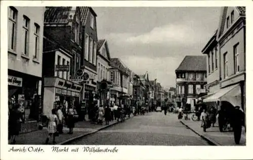 Ak Aurich in Ostfriesland, Markt, Wilhelmstraße