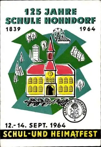 Ak Hohndorf im Erzgebirge, 125 Jahre Schule, Schul- und Heimatfest 1964