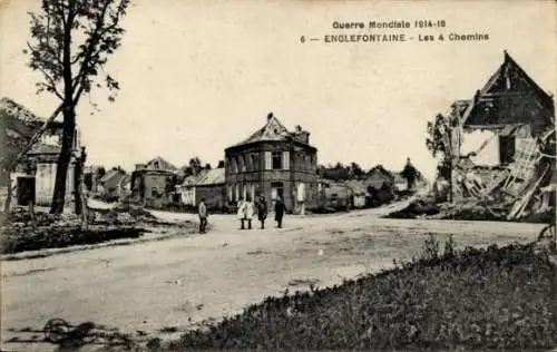 Ak Englefontaine Nord, Les 4 Chemins, Guerre Mondiale 1914/18