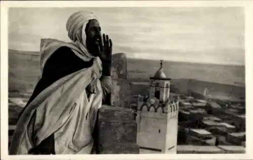 Ak Le Muezzin, Ausrufer auf einem Minarett, Maghreb