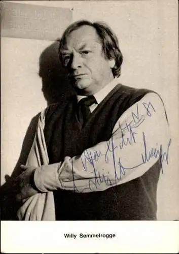 Ak Schauspieler Willy Semmelrogge, Portrait, Autogramm