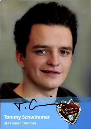 Ak Schauspieler Tommy Schwimmer, Portrait, Autogramm, Dahoam is Dahoam