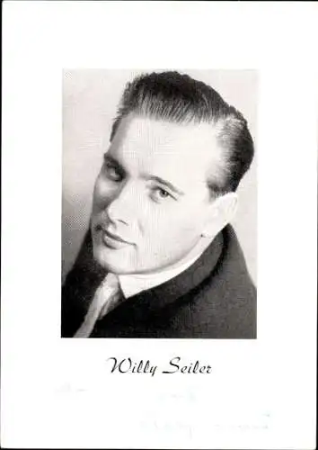 Ak Schauspieler Willy Seiler, Portrait, Autogramm