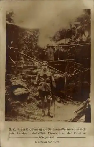 Ak Großherzog von Sachsen Weimar Eisenach, an der Front beim Landsturm Inf. Batl. Eisenach