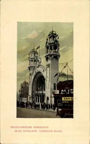 Ak London City England, Franco British Exhibition, Haupteingang Uxbridge Road