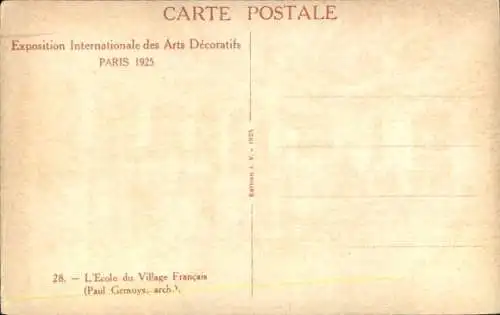 Ak Internationale Ausstellung für dekorative Kunst, Paris 1925, Französische Dorfschule