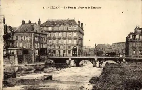 Ak Sedan Ardennes, La Pont de Meuse et le Déversoir