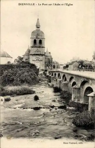 Ak Dienville Aube, Le Pont sur l'Aube et l'Eglise