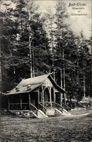Ak Bad Elster im Vogtland, Römerhütte im Zeidelweideltal