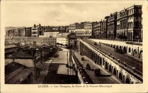 Ak Algier Algier Algerien, die Rampen, der Bahnhof und das städtische Casino