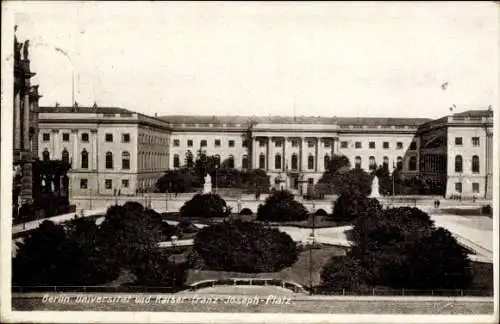 Ak Berlin Mitte, Universität, Kaiser Franz-Joseph-Platz