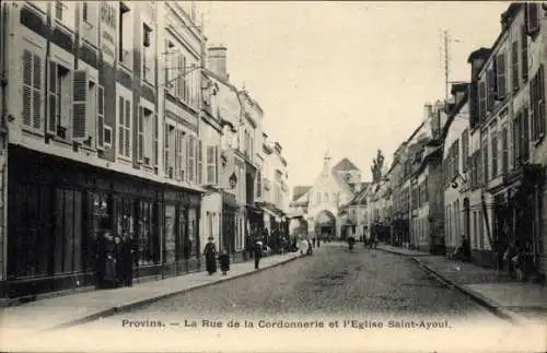 Ak Provins Seine et Marne, La Rue de la Cordonnerie et l'Eglise Saint-Ayoul