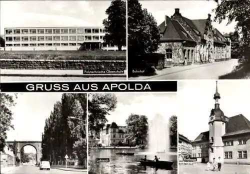 Ak Apolda in Thüringen, polytechnische Oberschule, Bahnhof, Rathaus, Lohteich, Viadukt